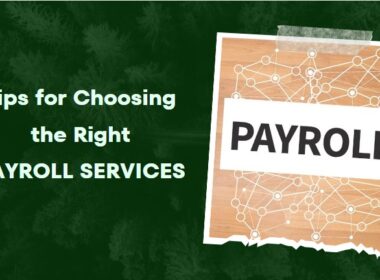 Tips for Choosing the Right Payroll Services