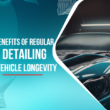 Top Benefits of Regular Car Detailing