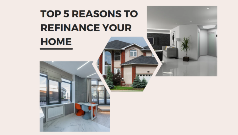 Top 5 Reasons to Refinance Your Home